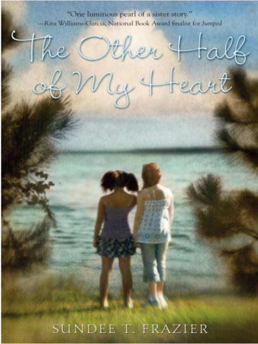 Title details for The Other Half of My Heart by Sundee T. Frazier - Available